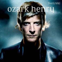 Ozark Henry : Hvelreki